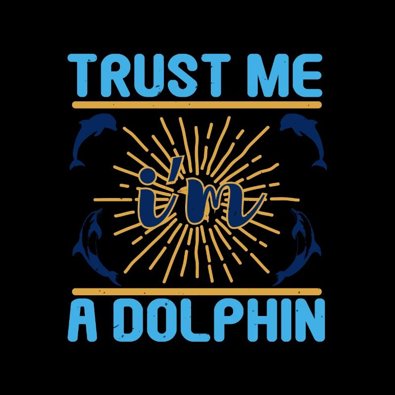 VERTRAU MIR, ICH BIN EIN DELFIN