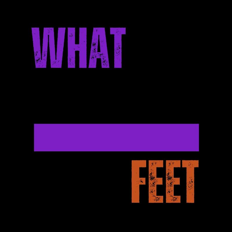 What Can I Say? I Like Feet