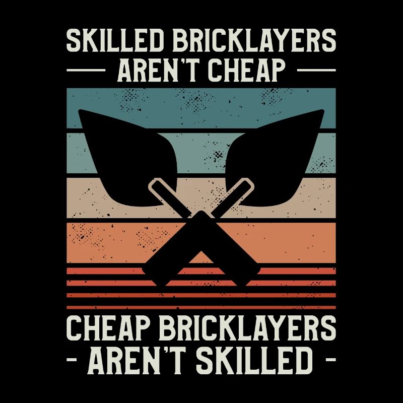 Skilled Bricklayers Aren't Cheap Bricklaying