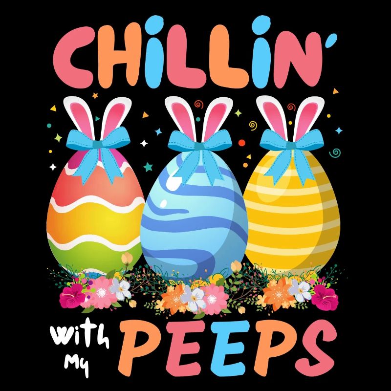 Chillin With My Peeps, Funny Easter Bunny