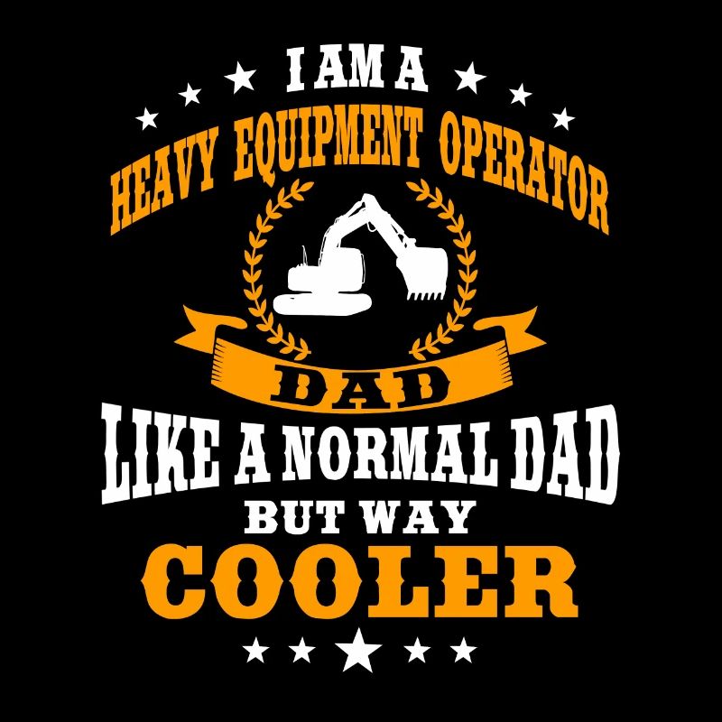 Excavator driver dad