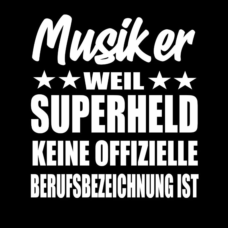 Musiker Superheld Spruch