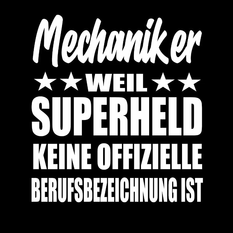 Mechaniker Superheld Spruch
