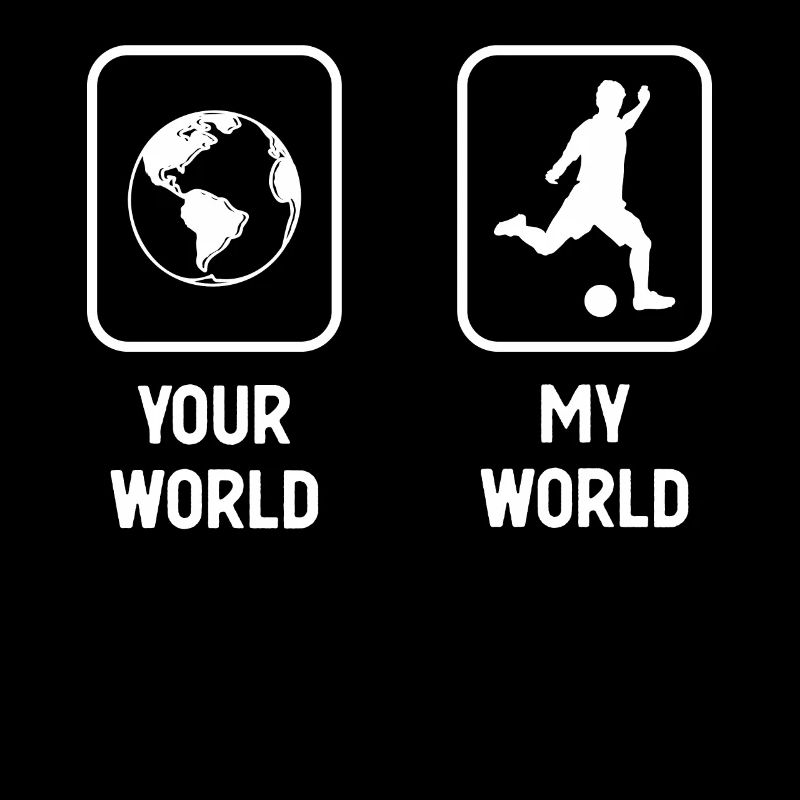 Your World My World - Soccer Playing Guy -