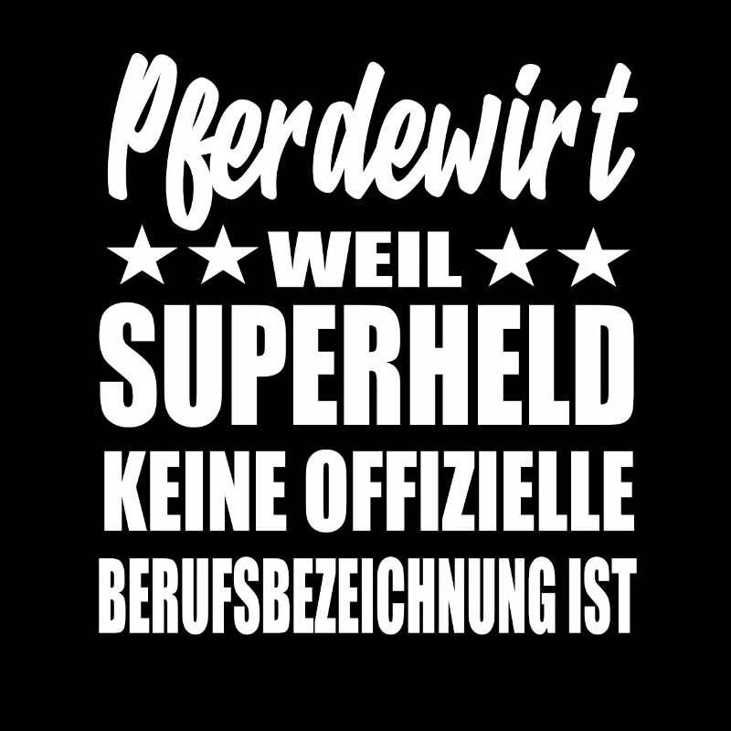 Pferdewirt Superheld Spruch