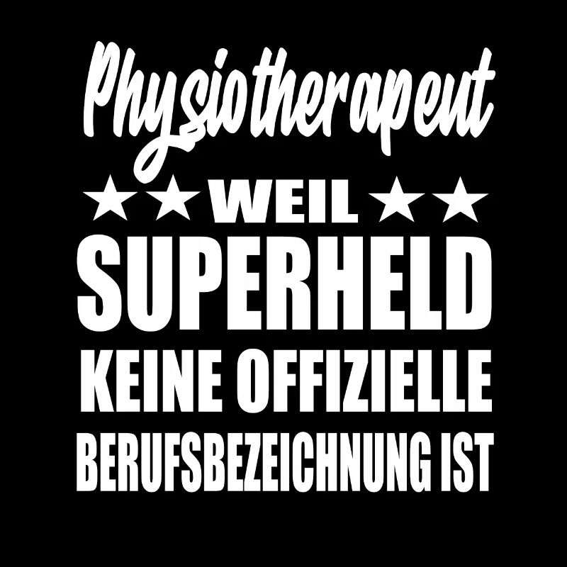 Physiotherapeut Superheld Spruch