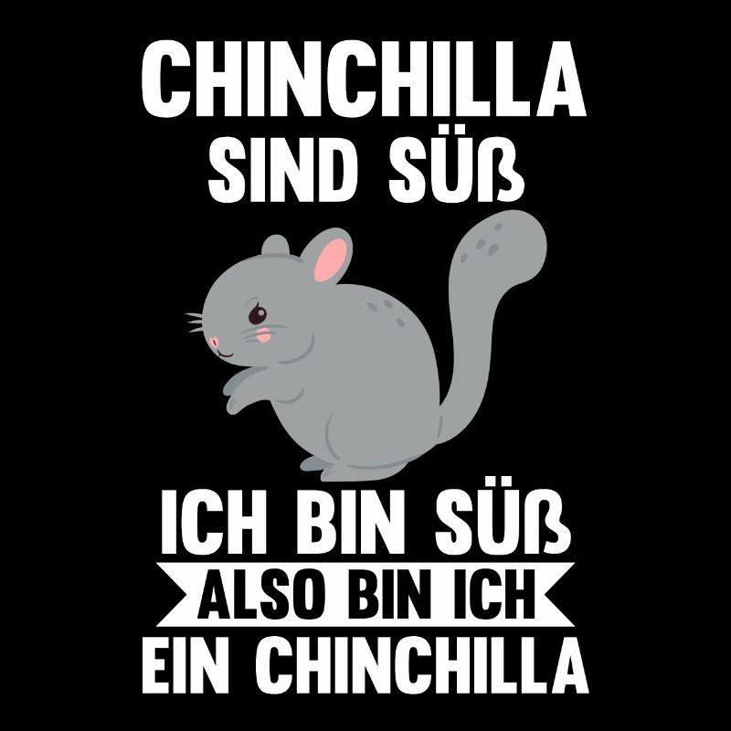 Chinchilla sind süß ich bin süß also bin ich ein C