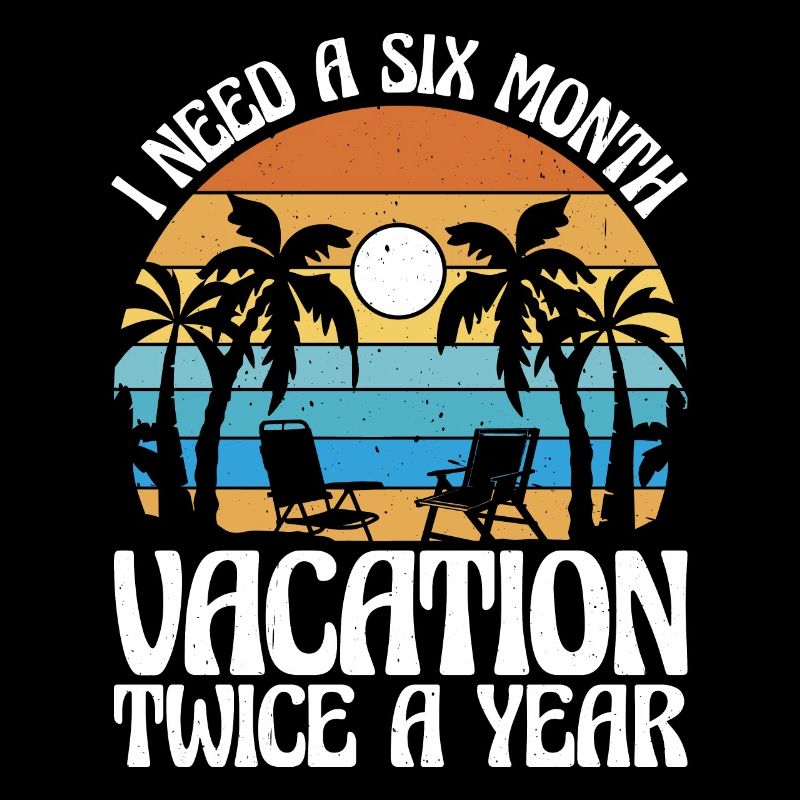 J’ai besoin de six mois de vacances, deux fois par an 3