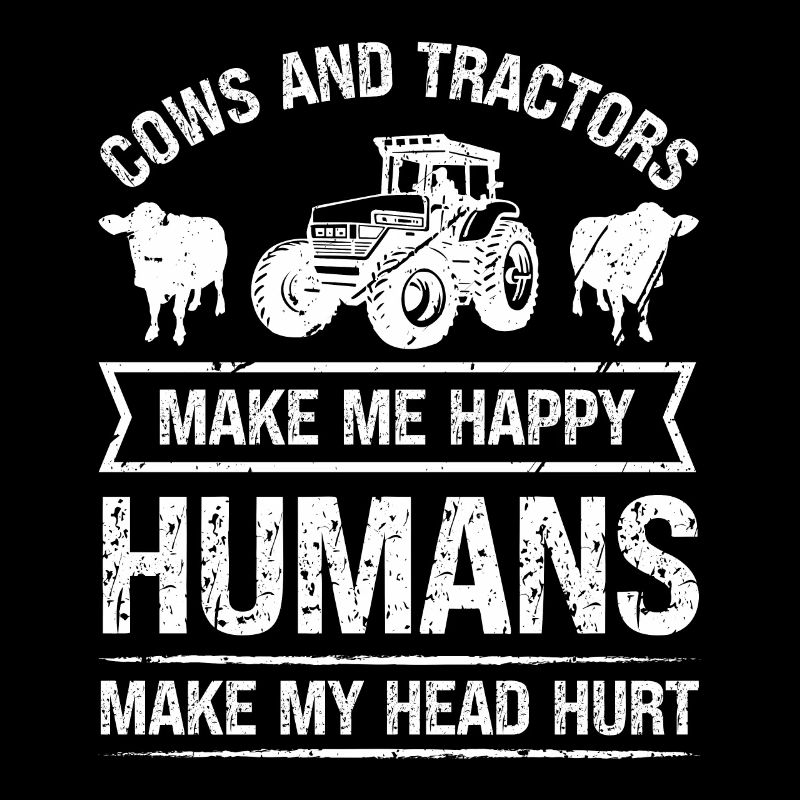 Les vaches et les tracteurs me rendent heureux Les gens