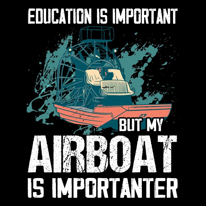 L’éducation est importante, mais mon hydroglisseur est important
