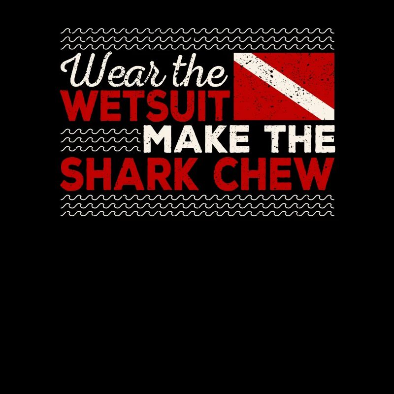 Wear a wetsuit to make the shark chew
