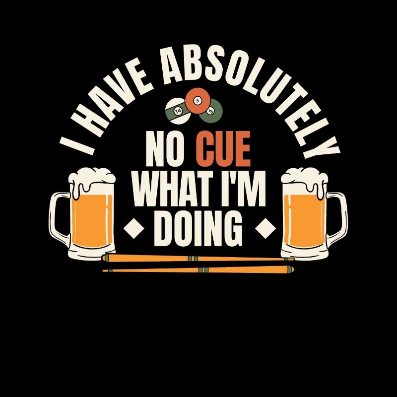 Billiards Funny Saying - Beer Pool Retro Vintage
