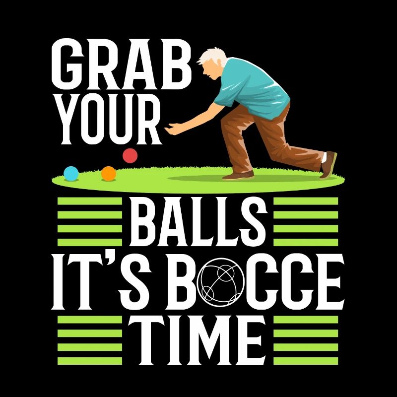 Grab your balls its bocce time