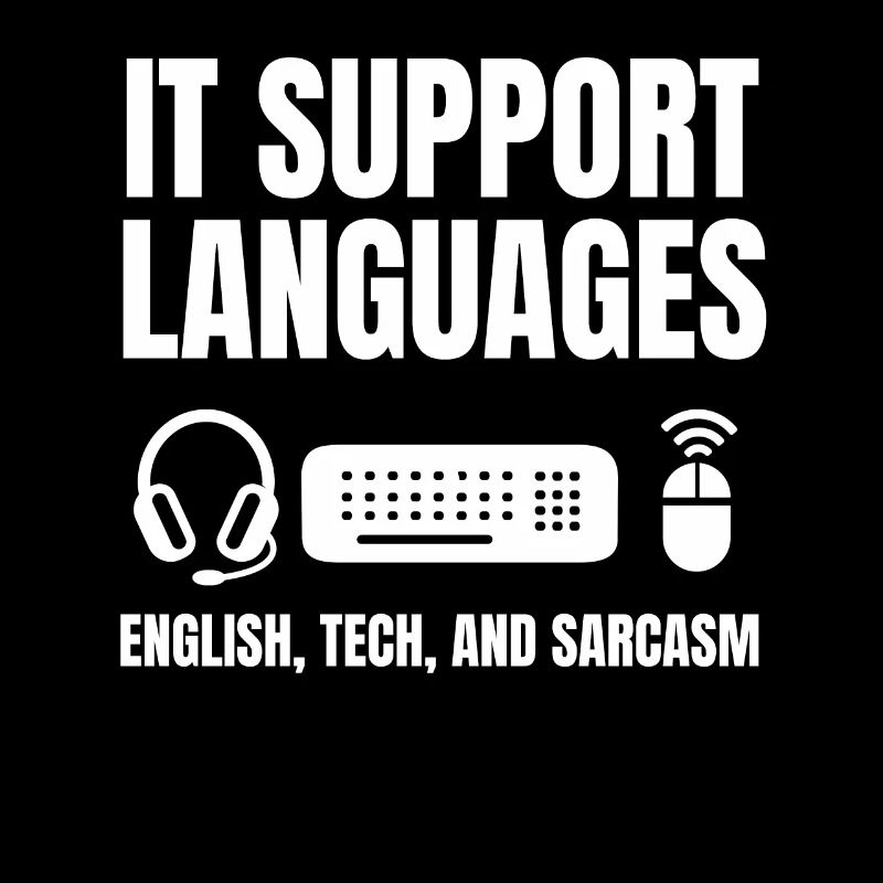 Tenue de support informatique sarcastique