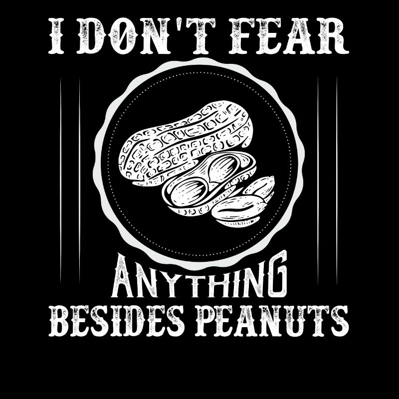 I Don't Fear Anything Besides Peanuts Awareness Nu