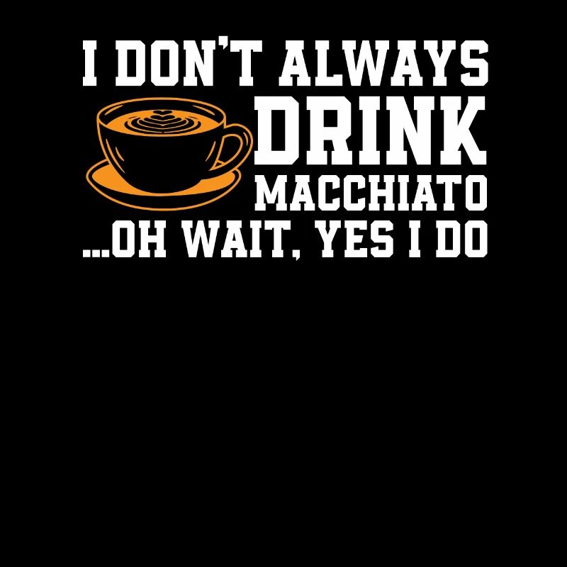 Coffee Macchiato Saying