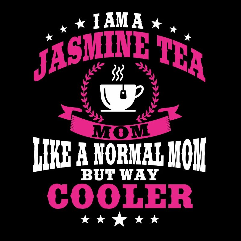 Funny Jasmine Tea Mom