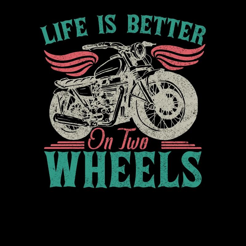 Life Is Better On Two Wheels