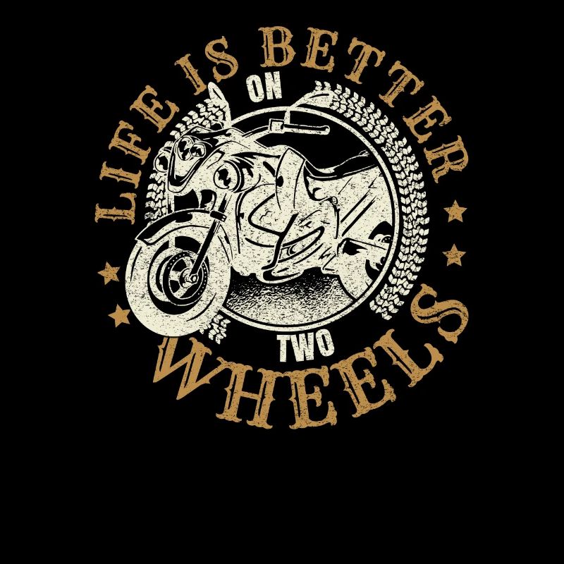 Life Is Better On Two Wheels
