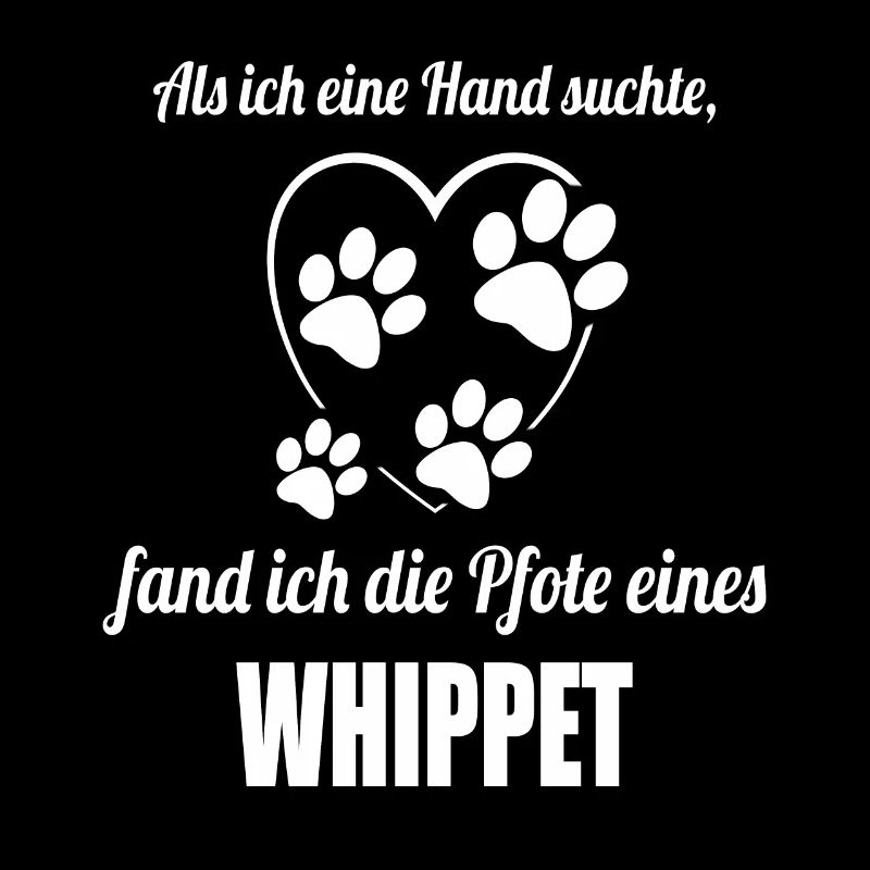 Hand & Pfote - Spruch - Whippet