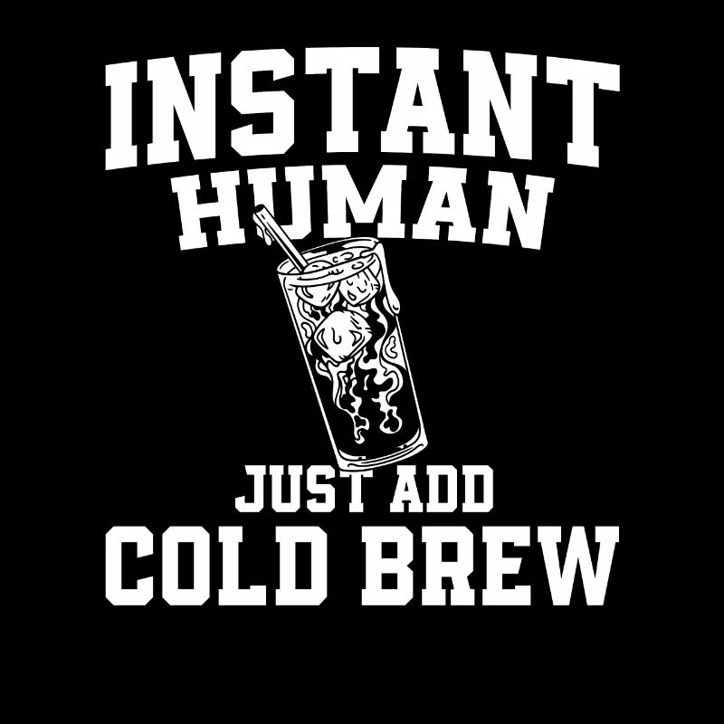 Instant Human: Just add cold brew