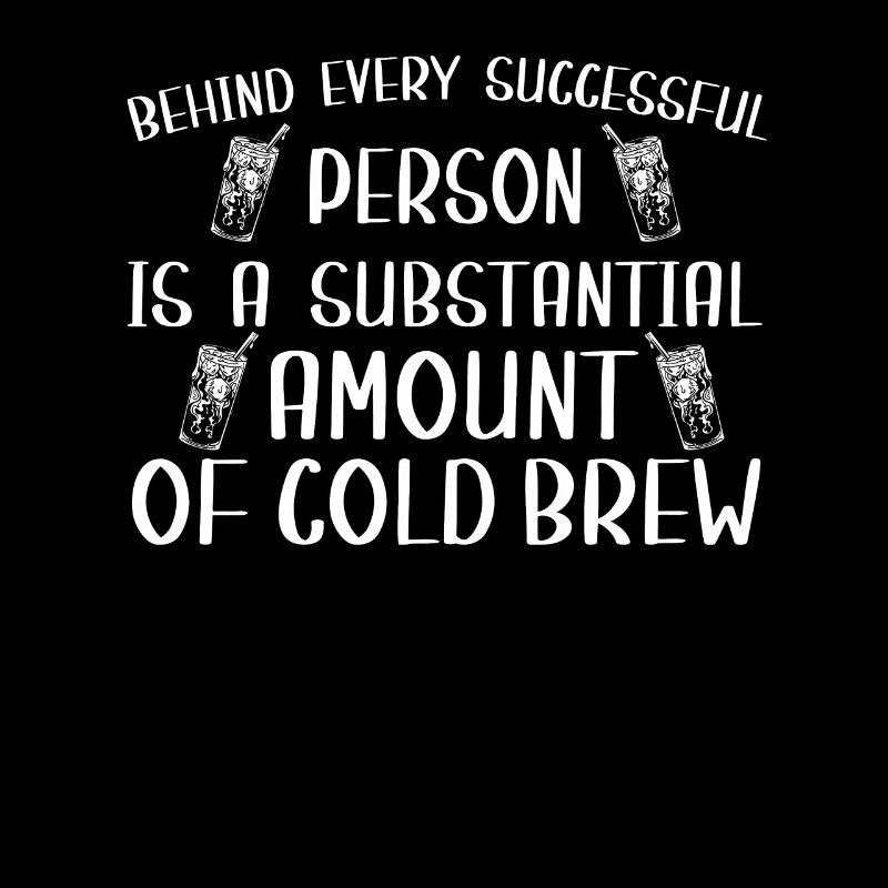 Funny saying for cold brew lovers