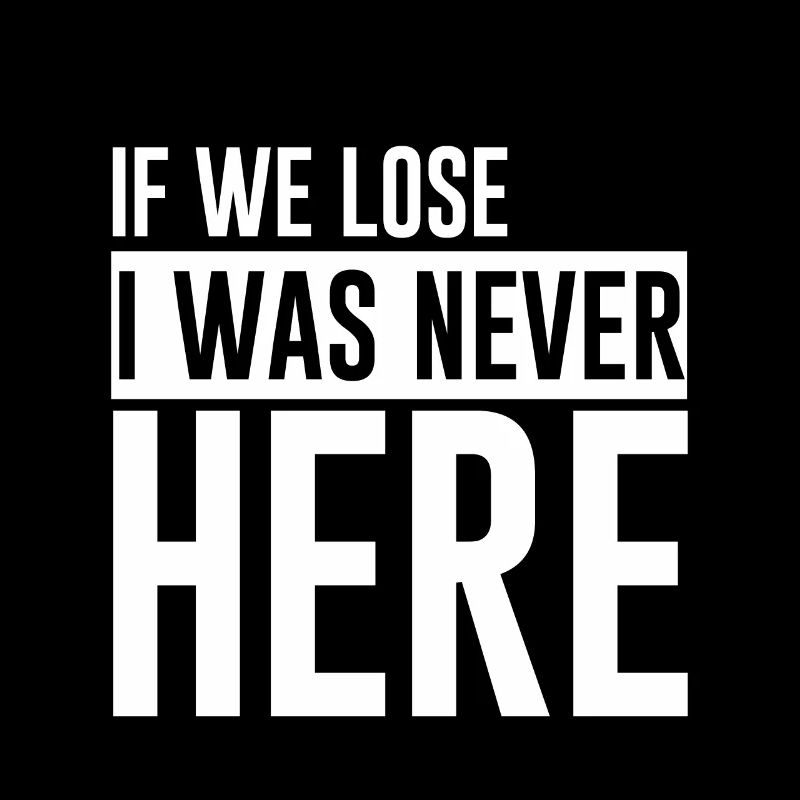 If we lose I was never here 4