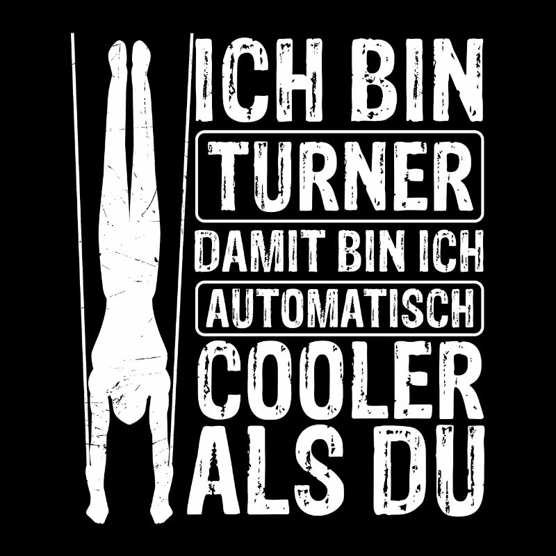 Ich Bin Turner Damit Bin Ich Automatisch Cooler Tu