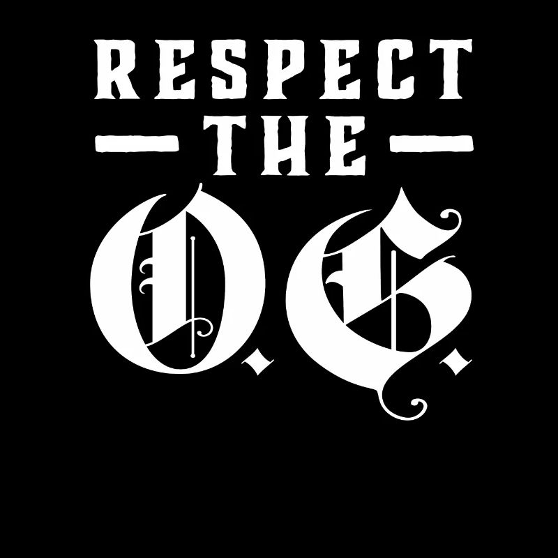 Respect The OG Original Gangsta Calligraphy