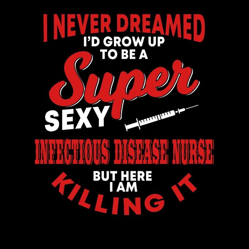Infectious Disease Nurse Saying