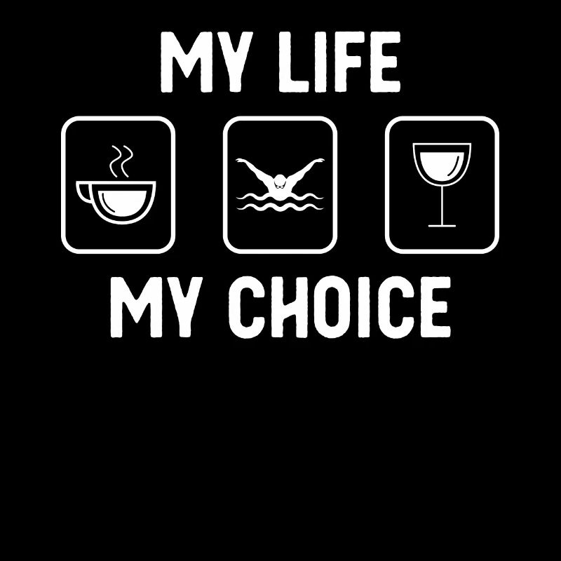 Ma vie, mon choix - Vin - Baignade -