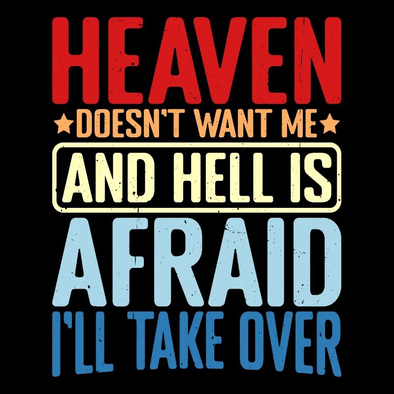 Heaven Doesn't Want Me And Hell Is Afraid 2