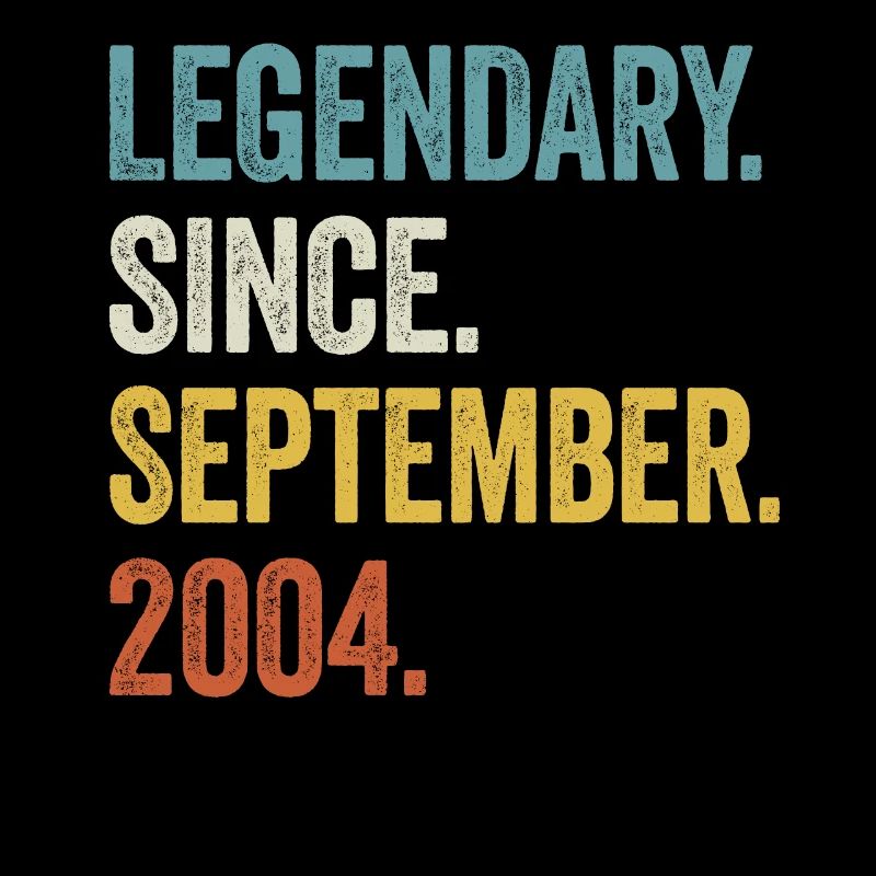 19 Years Old Legendary Since September 2004 19th