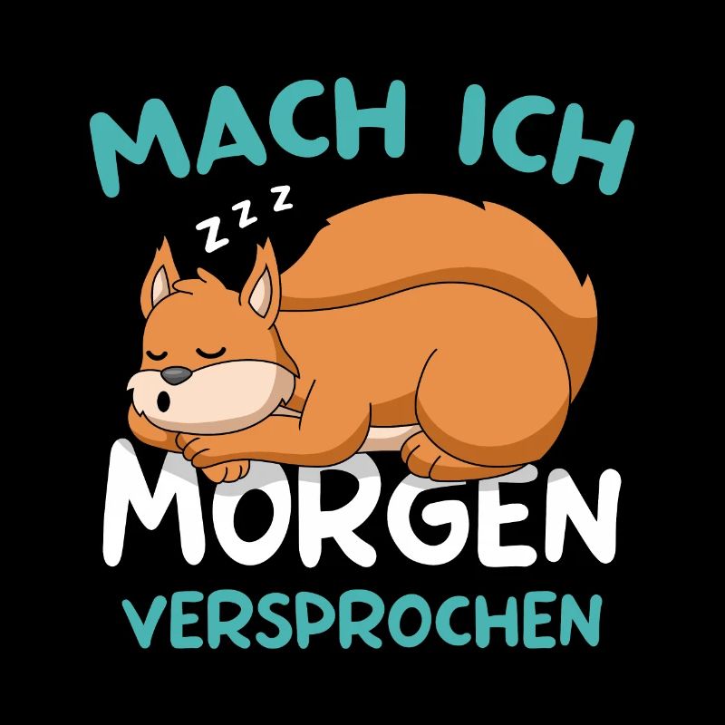 Mach Ich Morgen Versprochen Eichhörnchen