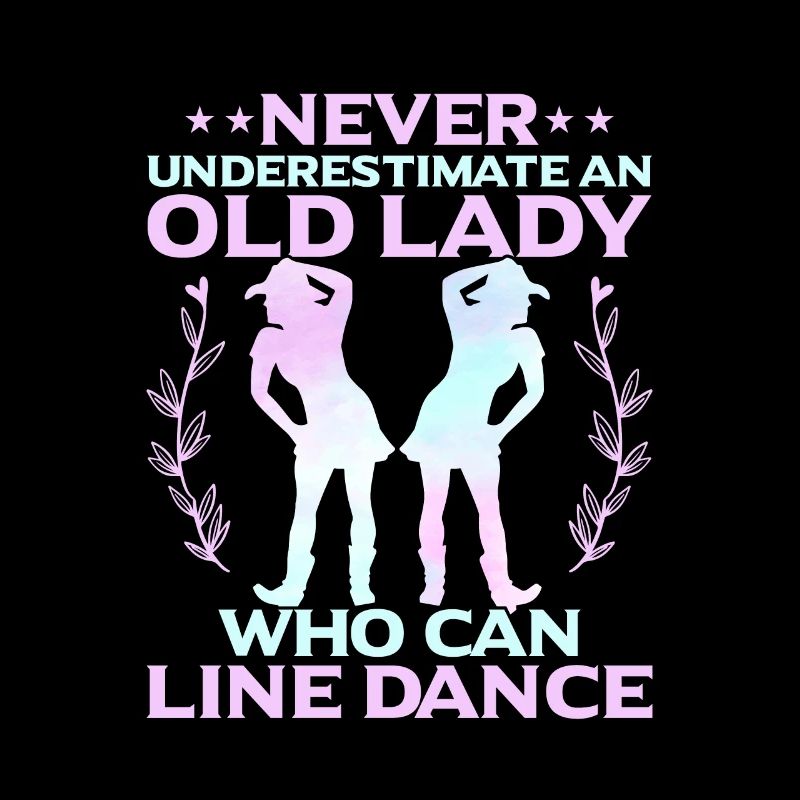 Never Underestimate a Lady Who Line Dance Country