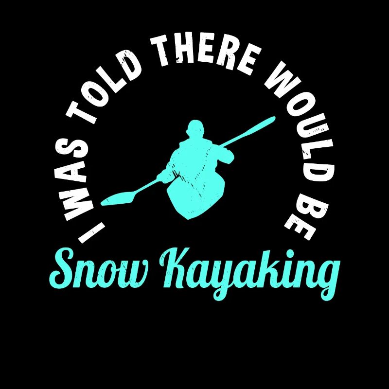 Lustiger Schnee Kajak Spruch Snow Kayaking