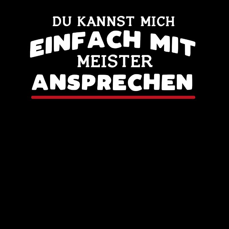 Du Kannst Mich Einfach Mit Meister Ansprechen