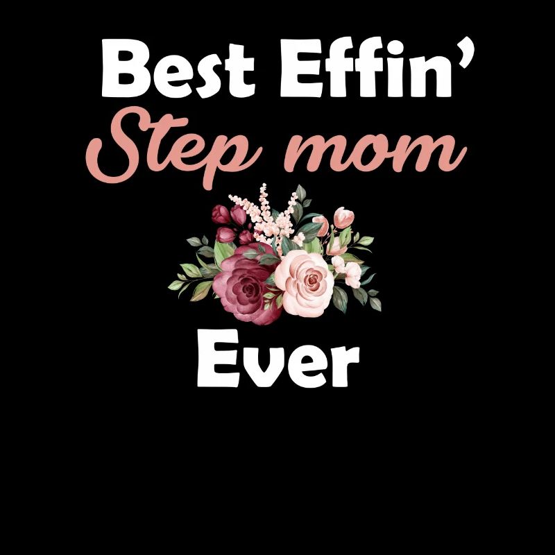 Beste Effin' Stiefmutter Aller Zeiten Stiefmutter