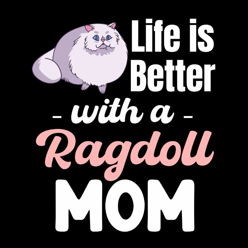 Das Leben Ist Besser Mit Einer Ragdoll Mom