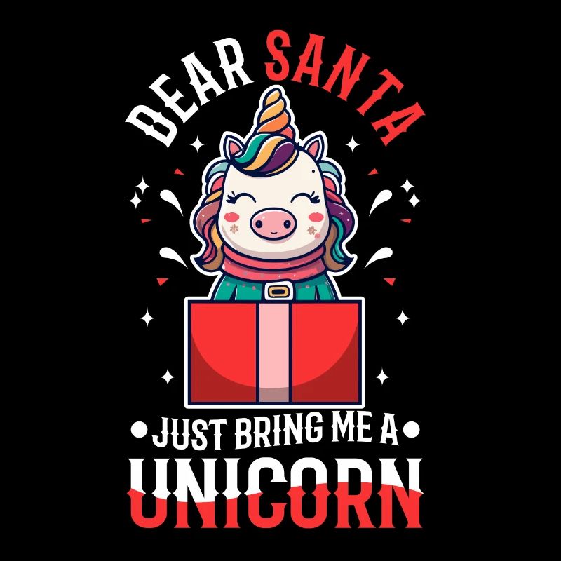Dear santa just bring me a unicorn