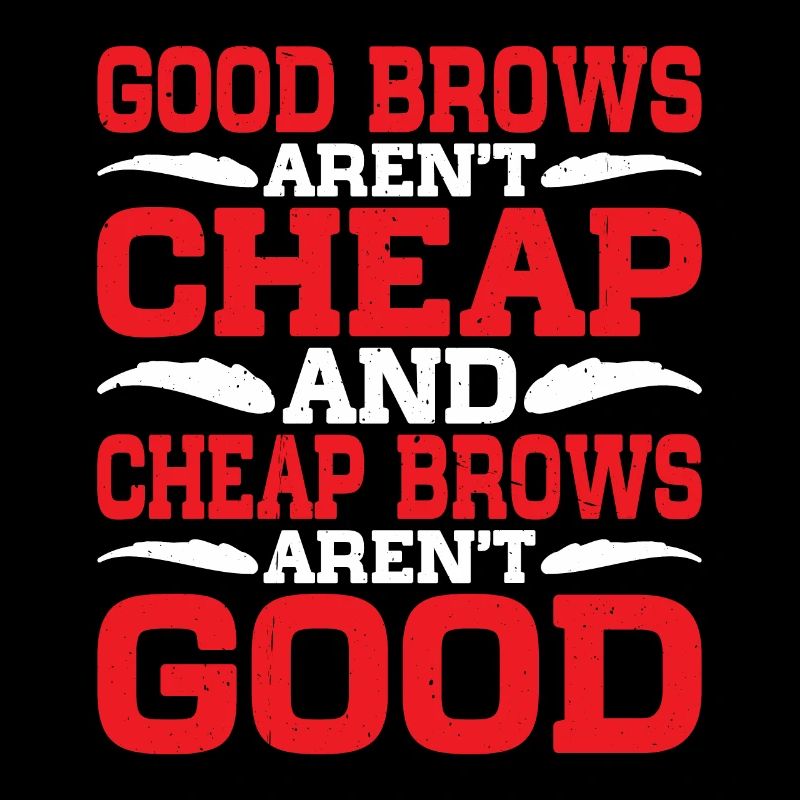 Cheap Brows Aren't Good 2