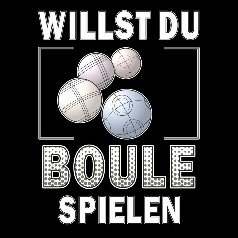 WILLST DU BOULE SPIELEN