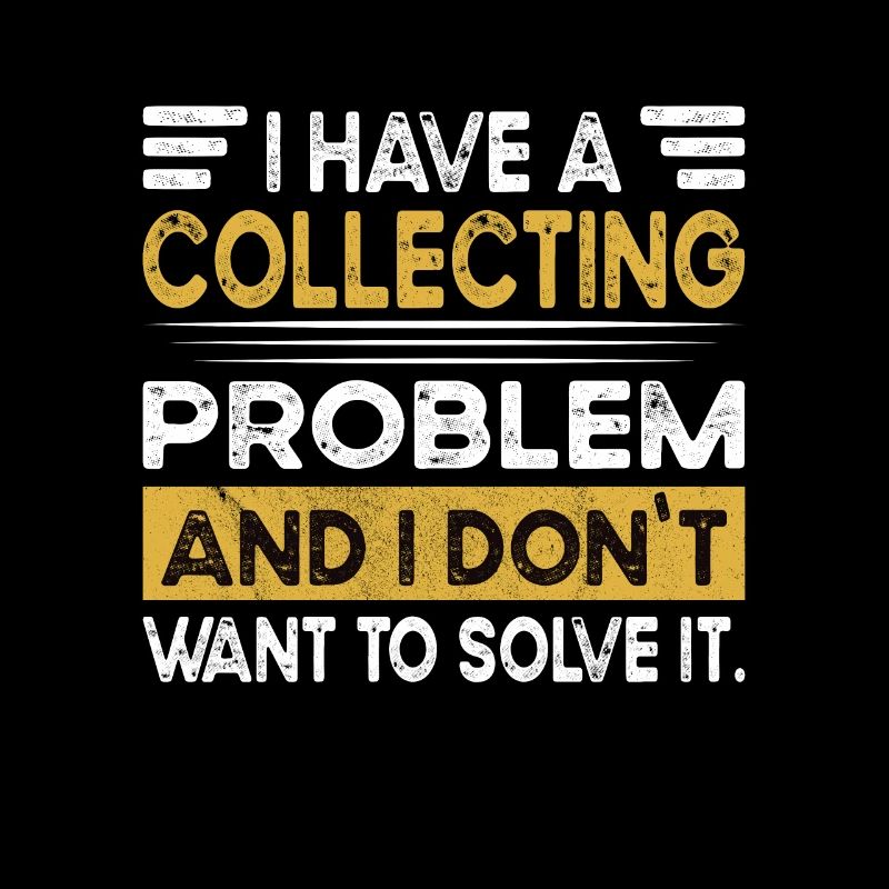 Collectionner, c’est mon hobby