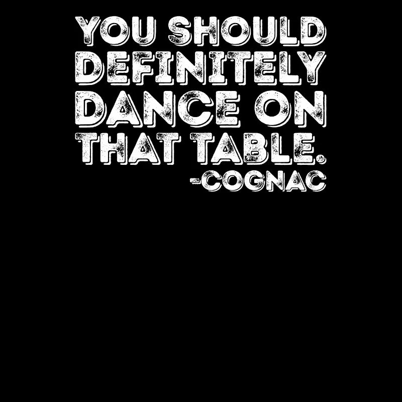 Vous devriez absolument danser sur cette table Cognac