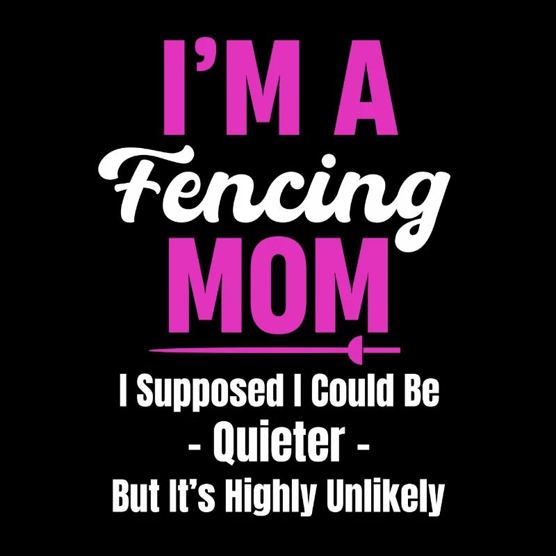 Ich Bin Eine Fechtmutter Ich Dachte, Ich Könnte