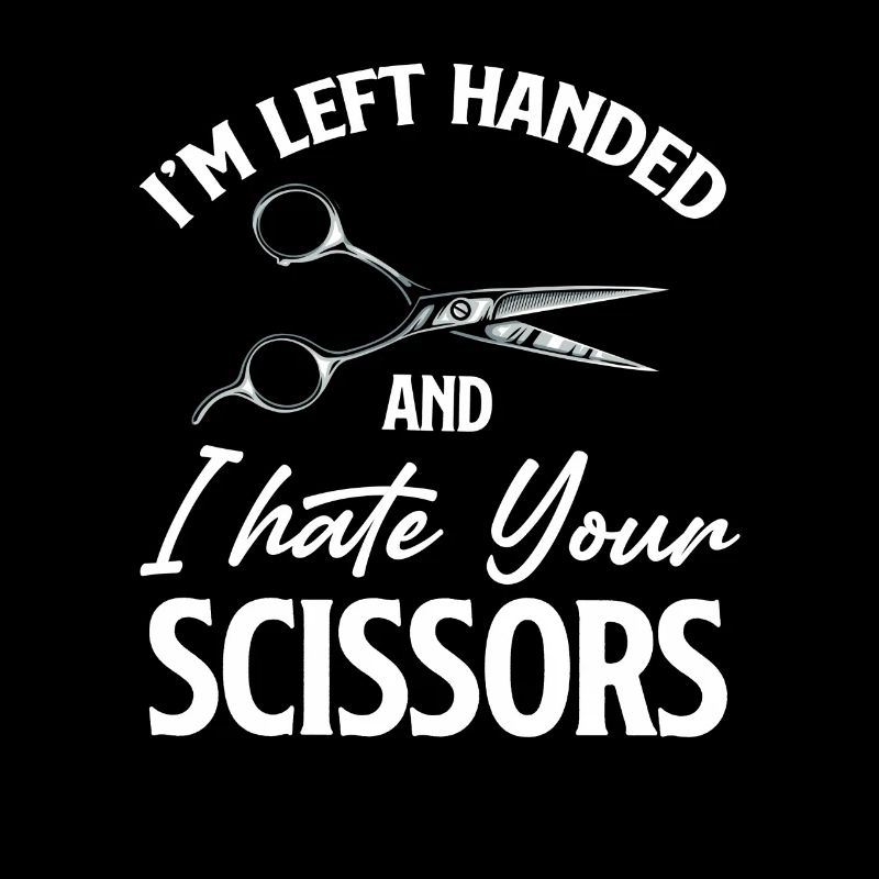 I'm left-handed and I hate your scissors
