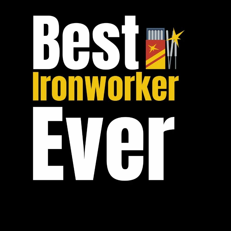 Best Ironworker Ever Welder
