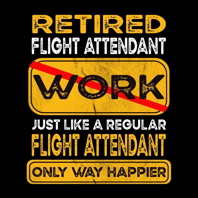 Retirement flight attendant only happier Retired