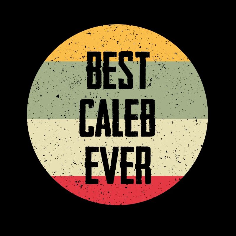 Best Caleb Ever