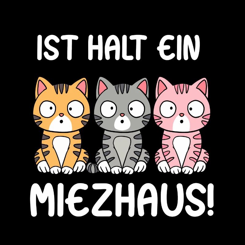 Ist Halt Ein Miezhaus